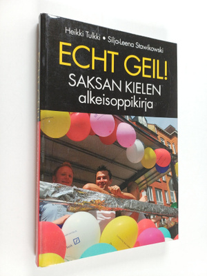Heikki Tulkki ym. : Echt geil! : saksan kielen alkeisoppi...