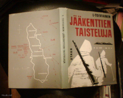 L. Toiviainen JÄÄKENTTIEN TAISTELUJA ( 1 p. 1962 ) Sis.pk:t