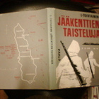 L. Toiviainen JÄÄKENTTIEN TAISTELUJA ( 1 p. 1962 ) Sis.pk:t - pikkukuva 1