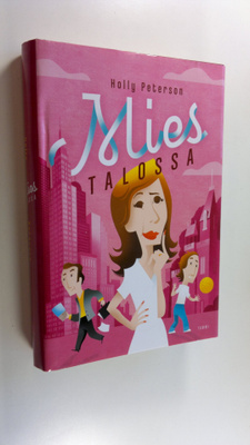 Holly Peterson : Mies talossa