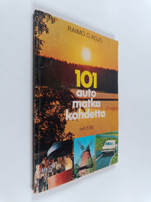 Raimo O. Kojo : 101 Automatkakohdetta