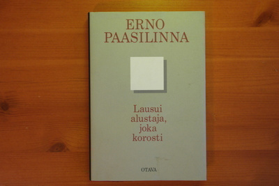 Erno Paasilinna:Lausui alustaja,joka korosti.2.P.2010.Sid.Kp