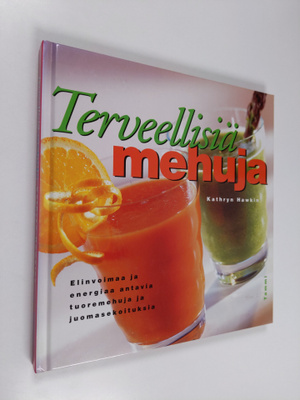 Kathryn Hawkins : Terveellisiä mehuja