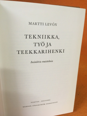 Levon Martti: Tekniikka, työ ja teekkarihenki – Insinöörin