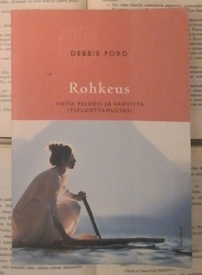 Debbie Ford - Rohkeus (nid.)
