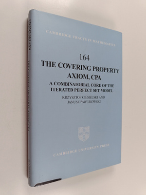 Krzysztof Ciesielski ym. : The Covering Property Axiom, C...