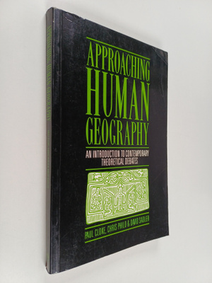 Paul Cloke : Approaching human geography : an introductio...