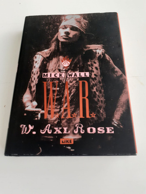 W. Axl Rose  (Mick Wall)