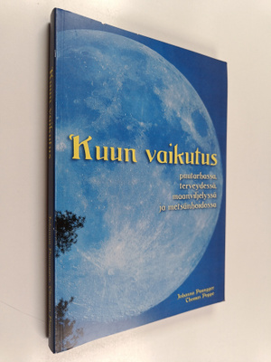 Johanna Paungger ym. : Kuun vaikutus puutarhassa, terveyd...