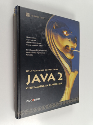 Juha Peltomäki : Java 2 : ohjelmoinnin peruskirja