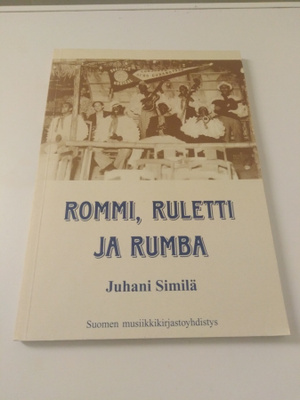 Juhani Similä: Rommi, ruletti ja rumba