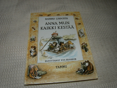 Barbro Lindgren Anna mun kaikki kestää