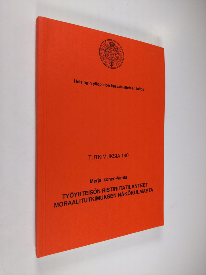 Merja Ikonen-Varila : Työyhteisön ristiriitatilanteet mor...