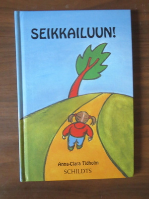 Anna-Clara Tidholm: Seikkailuun!