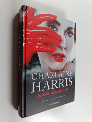 Charlaine Harris : Verta sakeampaa