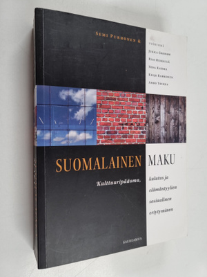 Suomalainen maku : kulttuuripääoma, kulutus ja elämäntyyl...