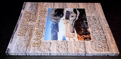 History of the Eagles Nest by Florian M. Beirel