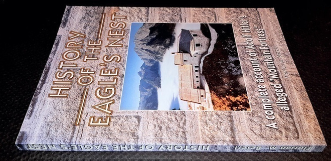 History of the Eagles Nest by Florian M. Beirel