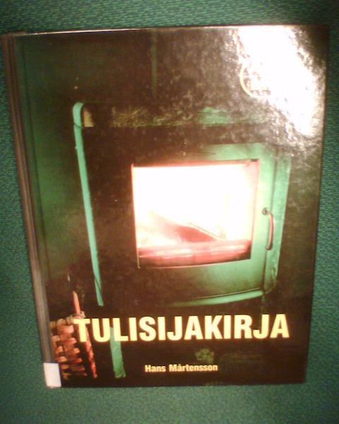 Hans Mårtensson : TULISIJAKIRJA ( 1 p. 2006 ) Sis.pk:t