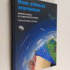 Ilmari ym. (toim.) Haapala : Maan ytimestä avaruuteen : a... - pikkukuva 1