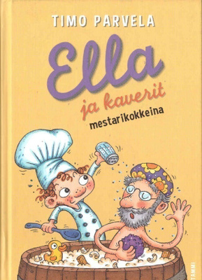 Timo Parvela - Ella ja kaverit mestarikokkeina