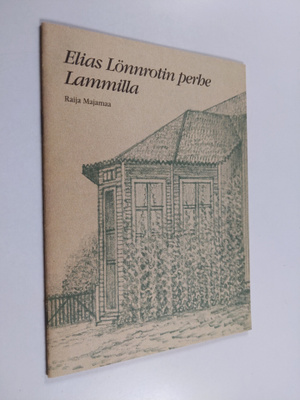 Raija Majamaa : Elias Lönnrotin perhe Lammilla