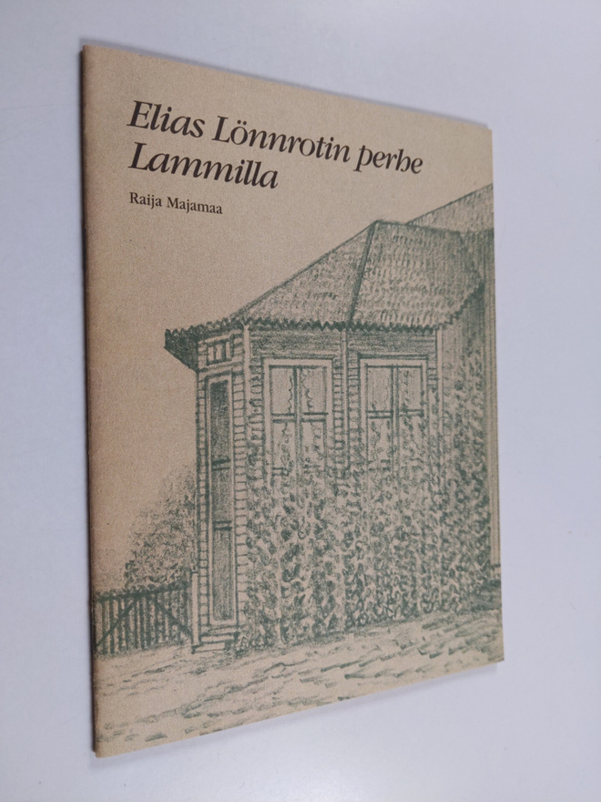 Raija Majamaa : Elias Lönnrotin perhe Lammilla