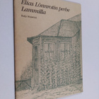 Raija Majamaa : Elias Lönnrotin perhe Lammilla - pikkukuva 1