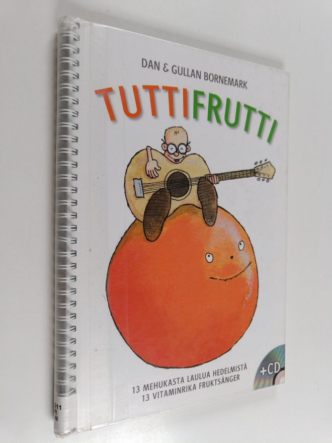 Gullan Bornemark ym. : Tutti Frutti