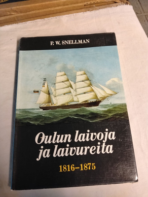 p w snelman oulun laivoja ja lauvureita