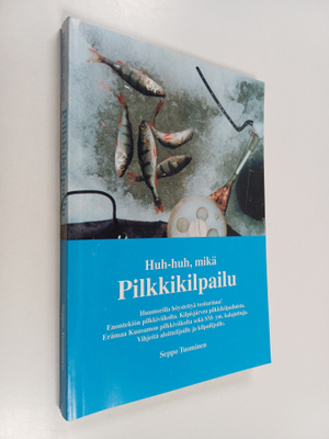 Seppo Tuominen : Huh-huh, mikä pilkkikilpailu (signeerattu)