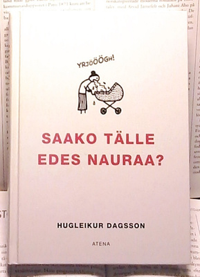 Hugleikur Dagsson - Saako tälle edes nauraa? (sid.)