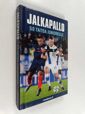 Clive Gifford ym. : Jalkapallo : 50 taitoa junioreille