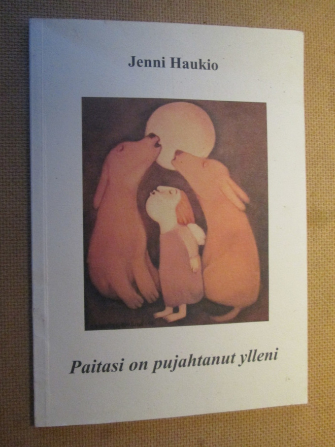 Jenni Haukio: Paitasi on pujahtanut ylleni