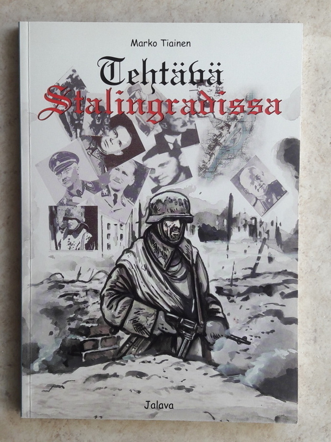 Marko Tiainen: Tehtävä Stalingradissa