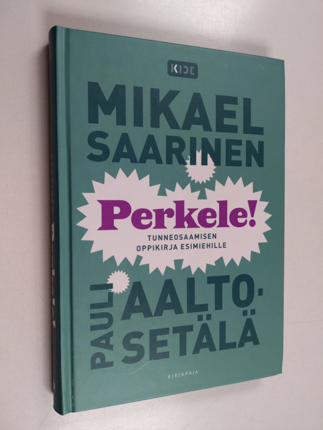 Mikael Saarinen ym. : Perkele! : tunneosaamisen oppikirja...