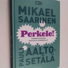 Mikael Saarinen ym. : Perkele! : tunneosaamisen oppikirja... - pikkukuva 1