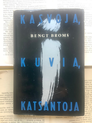 Bengt Broms - Kasvoja, kuvia, katsantoja (sid.)