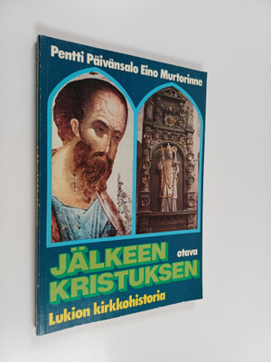 Pentti Päivänsalo : Jälkeen Kristuksen : lukion kirkkohis...