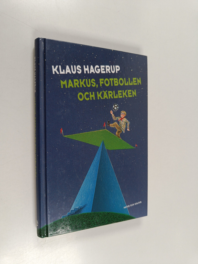 Klaus Hagerup : Markus, fotbollen och kärleken