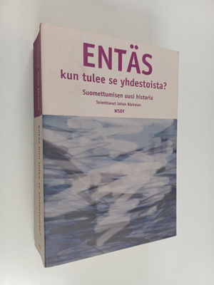 Johan (toim.) Bäckman : Entäs kun tulee se yhdestoista : ...