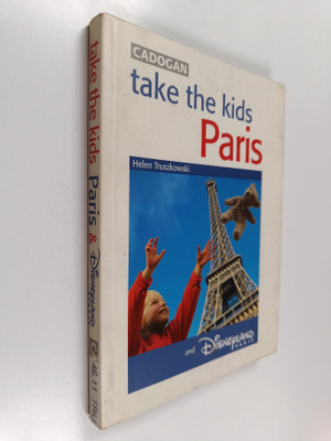 Helen Truszkowska : Take the Kids to Paris and Disneyland...