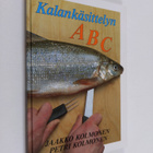 Jaakko Kolmonen : Kalankäsittelyn ABC (signeerattu) - pikkukuva 1