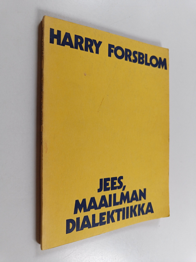 Harry Forsblom : Jees, maailman dialektiikka : runoja