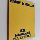 Harry Forsblom : Jees, maailman dialektiikka : runoja - pikkukuva 1