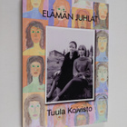 Tuula Koivisto : Elämän juhlat - pikkukuva 1
