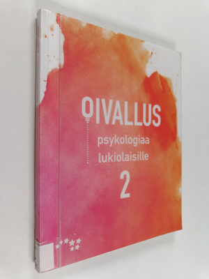 Tiina-Maria Päivänsalo : Oivallus 2 : psykologiaa lukiola...