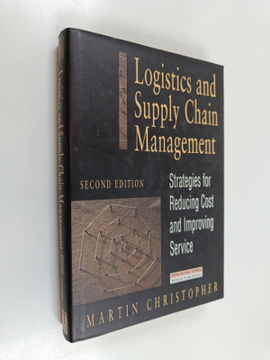 Martin Christopher : Logistics and Supply Chain Managemen...