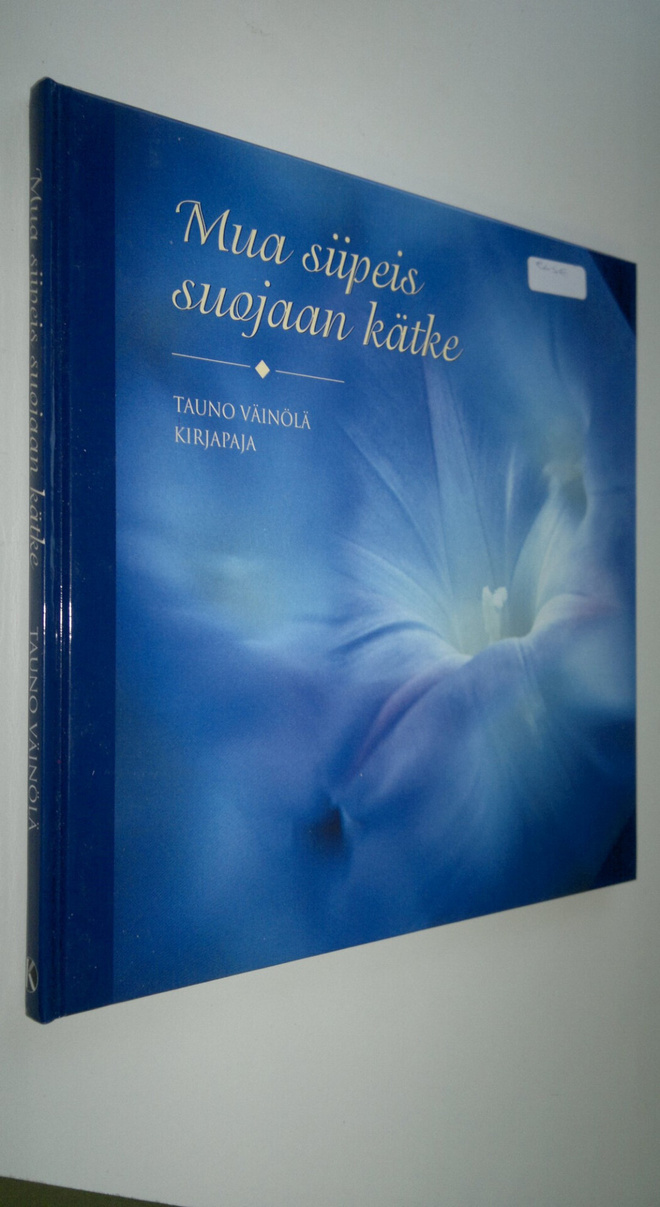 Tauno Väinölä : Mua siipeis suojaan kätke