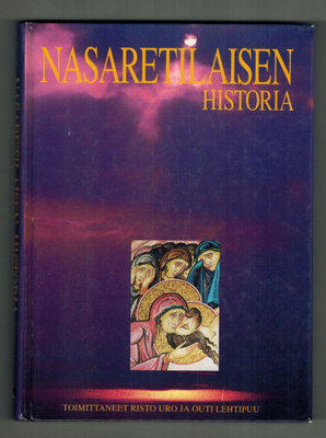 Uro & Lehtipuu (toim): Nasaretilaisen historia